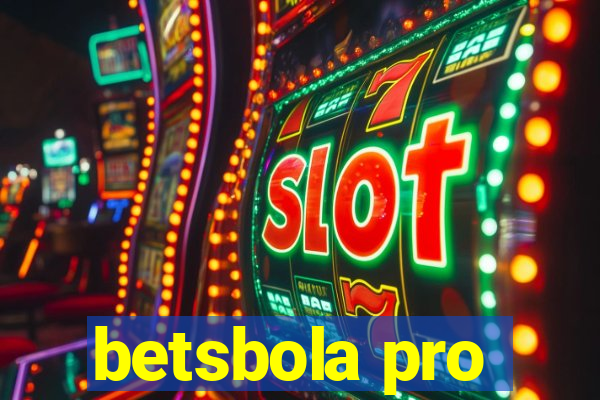 betsbola pro